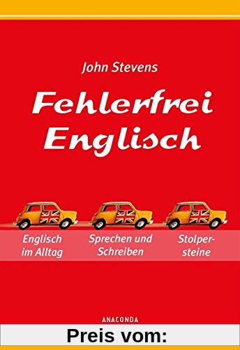 Fehlerfrei Englisch - Das Übungsbuch: Englisch im Alltag. Sprechen und Schreiben. Stolpersteine